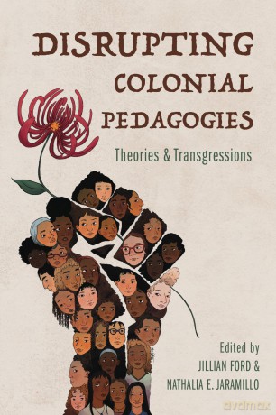 Disrupting Colonial Pedagogies: Theories and Transgressions (Transformations: Womanist studies) - Jillian Ford [KSIĄŻKA]
