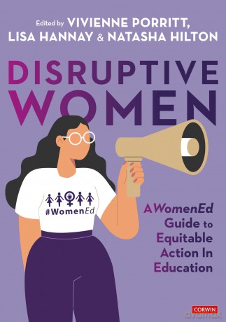 Disruptive Women: A WomenEd Guide to Equitable Action in Education - Vivienne Porritt [KSIĄŻKA]
