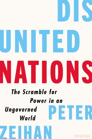 Disunited Nations: The Scramble for Power in an Ungoverned World - Peter Zeihan [KSIĄŻKA]