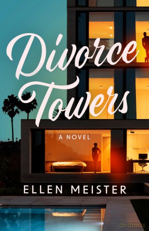 Divorce Towers: A Novel - Ellen Meister [KSIĄŻKA]