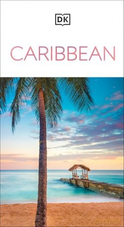 DK Caribbean (Travel Guide) - DK Travel [KSIĄŻKA]