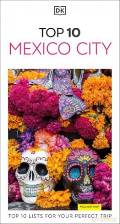 DK Top 10 Mexico City (Pocket Travel Guide) - DK Travel [KSIĄŻKA]