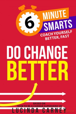 Do Change Better (6-Minute Smarts) - Lucinda Carney [KSIĄŻKA]