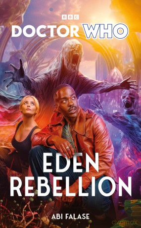 Doctor Who: Eden Rebellion - Abi Falase [KSIĄŻKA]