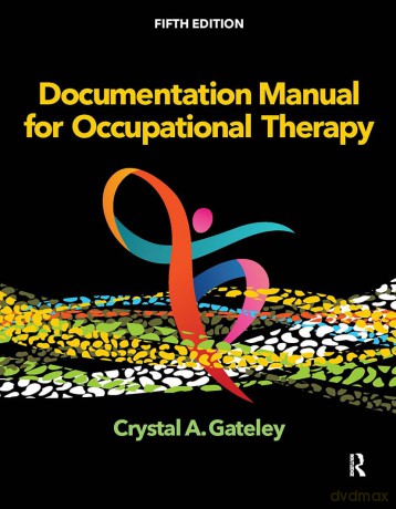 Documentation Manual for Occupational Therapy - Crystal Gateley [KSIĄŻKA]