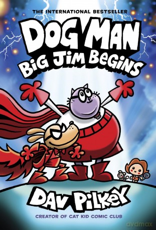 Dog Man 13: Big Jim Begins (the latest laugh-out-loud, full-colour book in the Number One, millions-of-copies-selling series!) - Dav Pilkey [KSIĄŻKA]