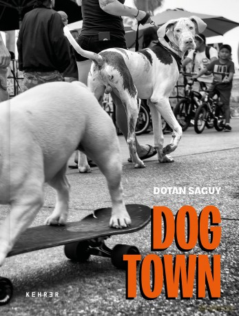 Dog Town: The Canines of Venice Beach - Dotan Saguy [KSIĄŻKA]