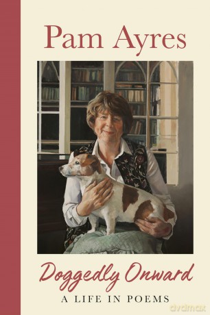 Doggedly Onward: A Life in Poems - Pam Ayres [KSIĄŻKA]