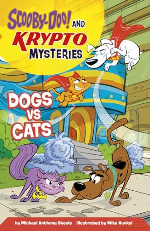 Dogs vs Cats (Scooby-Doo! and Krypto Mysteries) - Michael Anthony Steele [KSIĄŻKA]