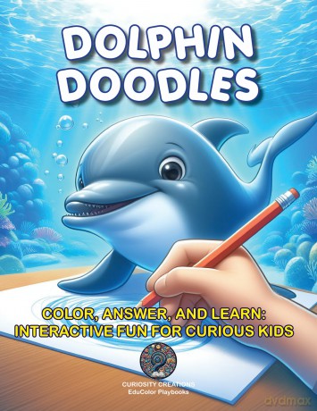 Dolphin Doodles: Color, Answer, and Learn: Interactive Fun for Curious Kids: 4 (EduColor Playbooks, 4) - Titilayo Teniola [KSIĄŻKA]
