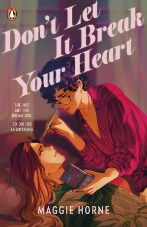 Don't Let It Break Your Heart: The brand-new friends to lovers YA romance - Maggie Horne [KSIĄŻKA]