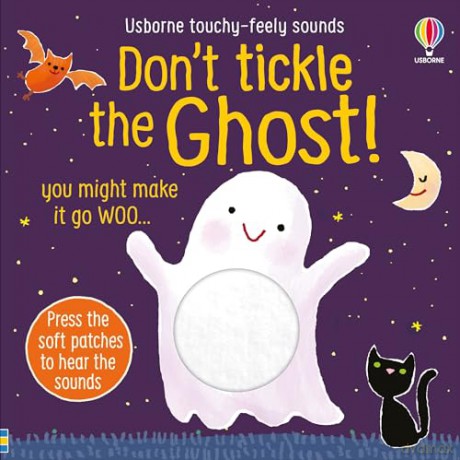 Don't Tickle the Ghost! (DON'T TICKLE Touchy Feely Sound Books) - Sam Taplin [KSIĄŻKA]