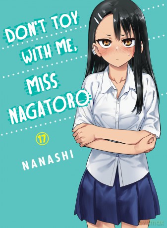 Don't Toy With Me Miss Nagatoro, Volume 17 - Nanashi [KOMIKS]
