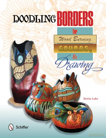 Doodling Borders for Wood Burning, Gourds and Drawing - B Lake [KSIĄŻKA]