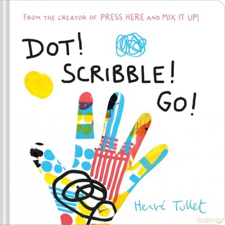 Dot! Scribble! Go! (Herve Tullet) - Hervé Tullet [KSIĄŻKA]