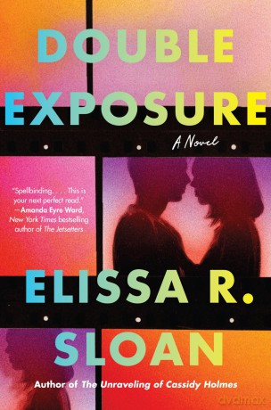 Double Exposure: A Glitzy Tale of Hollywood Love and Transformation, Perfect for Fall 2024, A Romance to Remember - Elissa R Sloan [KSIĄŻKA]