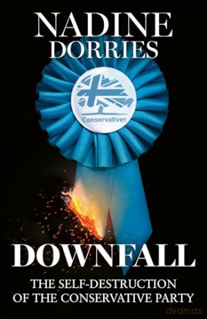 Downfall: The thrilling new political book from the author of The Plot - Nadine Dorries [KSIĄŻKA]