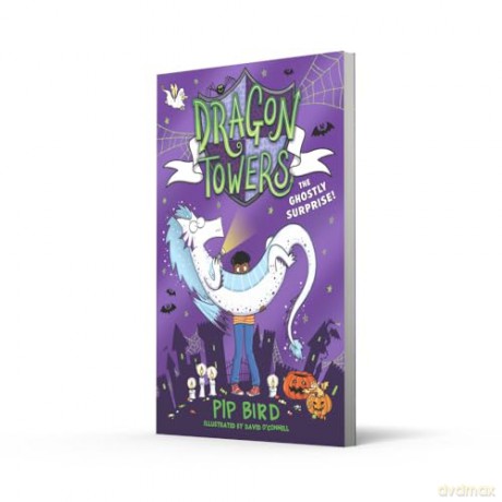 Dragon Towers: The Ghostly Surprise: The new funny, highly illustrated and totally magical children's book series for 2024 for kids 8-12, from the author of the Naughtiest Unicorn - Pip Bird [KSIĄŻKA]