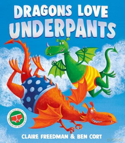 Dragons Love Underpants: A hilarious picture book adventure to make the whole family laugh - Claire Freedman [KSIĄŻKA]