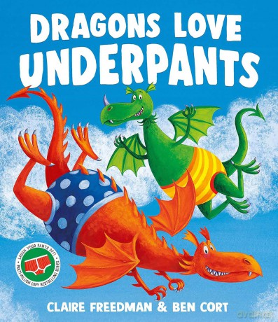 Dragons Love Underpants: A hilarious picture book adventure to make the whole family laugh - Claire Freedman [KSIĄŻKA]