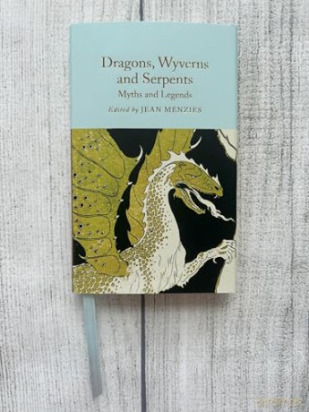 Dragons, Wyverns and Serpents: Myths and Legends (Macmillan Collector's Library) - Jean Menzies [KSIĄŻKA]