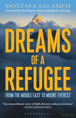 Dreams of a Refugee: From the Middle East to Mount Everest - Mostafa Salameh [KSIĄŻKA]