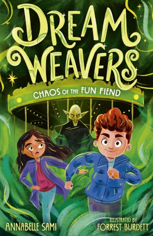 Dreamweavers: Chaos of the Fun Fiend (Dreamweavers, 3) - Annabelle Sami [KSIĄŻKA]