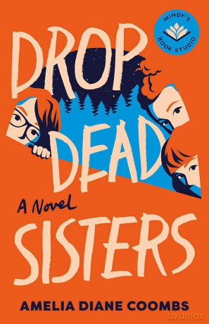 Drop Dead Sisters: 1 (The Finch Sisters) - Amelia Diane Coombs [KSIĄŻKA]