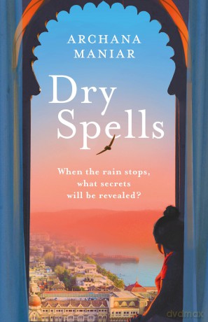 Dry Spells - Archana Maniar [KSIĄŻKA]