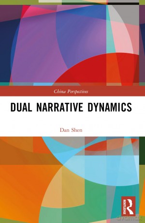 Dual Narrative Dynamics (China Perspectives) - Dan Shen [KSIĄŻKA]