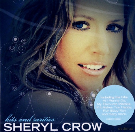 Sheryl Crow: Hits And Rarities [CD]