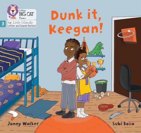 Dunk it, Keegan!: Phase 3 Set 1 (Big Cat Phonics for Little Wandle Letters and Sounds Revised) - Jonny Walker [KSIĄŻKA]
