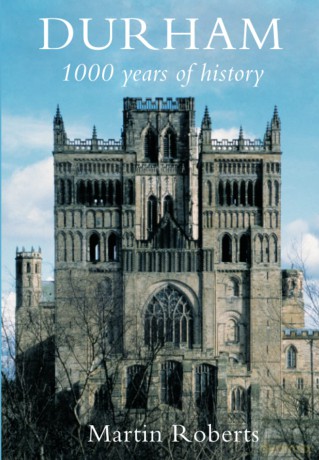 Durham: 1000 Years of History - Martin Roberts [KSIĄŻKA]