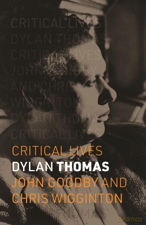 Dylan Thomas (Critical Lives) - John Goodby [KSIĄŻKA]
