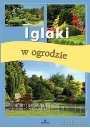 Iglaki w ogrodzie [KSIĄŻKA]