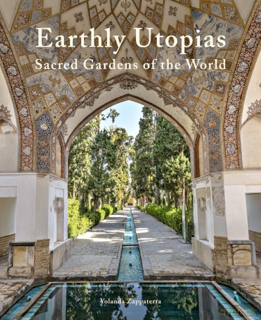 Earthly Utopias: Sacred Gardens of the World - Yolanda Zappaterra [KSIĄŻKA]