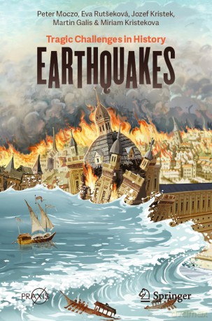 Earthquakes: Tragic Challenges in History (Springer Praxis Books) - Peter Moczo [KSIĄŻKA]