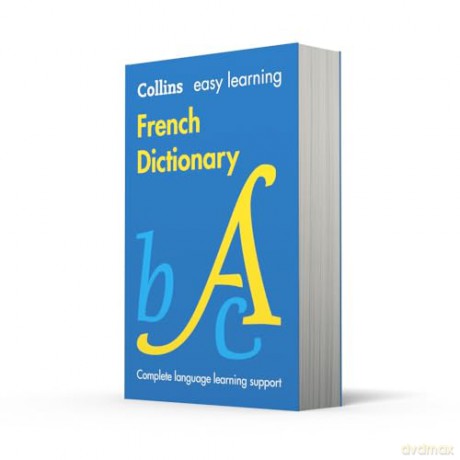 Easy Learning French Dictionary: Achieve exam success in GCSE French with Collins. Your trusted partner for comprehensive study materials and expert guidance (Collins Easy Learning) - Collins Dictionaries [KSIĄŻKA]