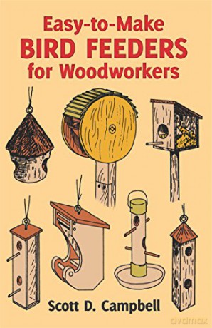 Easy-to-Make Bird Feeders for Woodworkers: vii (Dover Woodworking) - Scott D. Campbell [KSIĄŻKA]