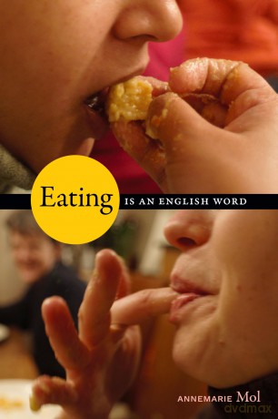 Eating Is an English Word - Annemarie Mol [KSIĄŻKA]