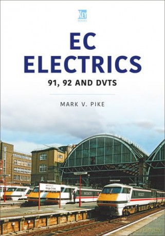 EC Electrics: 91, 92 and DVTs - Mark Pike [KSIĄŻKA]