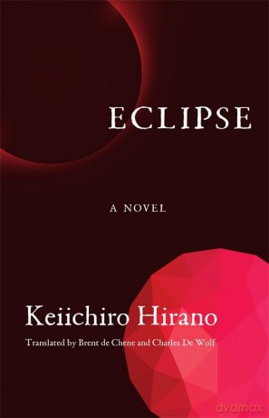 Eclipse: A Novel - Keiichiro Hirano [KSIĄŻKA]