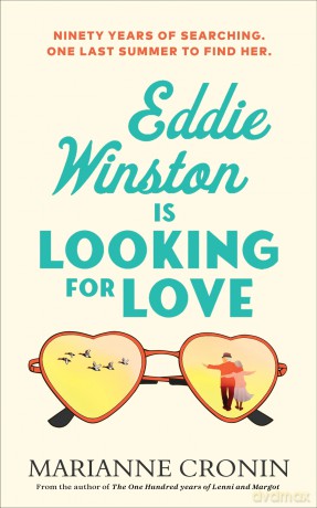 Eddie Winston Is Looking for Love: The uplifting new feel-good novel from the author of Richard and Judy Book Club pick, The One Hundred Years of Lenni and Margot - Marianne Cronin [KSIĄŻKA]