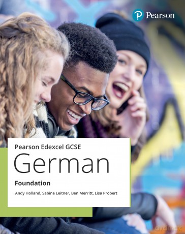 Edexcel GCSE German Foundation Student Book (GCSE MFL 2024 for Edexcel) - Andy Holland [KSIĄŻKA]