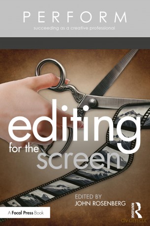 Editing for the Screen (PERFORM) - John Rosenberg [KSIĄŻKA]