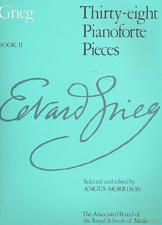 Edvard Grieg: Thirty-Eight Pianoforte Pieces Book II [KSIĄŻKA]