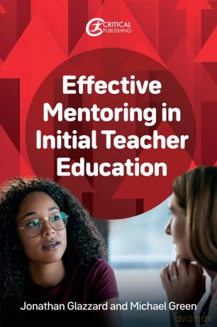 Effective Mentoring in Initial Teacher Education - Jonathan Glazzard [KSIĄŻKA]