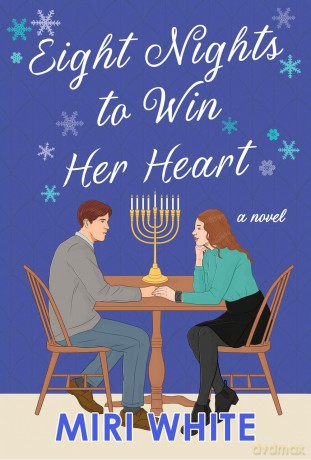 Eight Nights to Win Her Heart: A Novel - Miri White [KSIĄŻKA]
