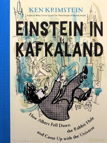 Einstein in Kafkaland: How Albert Fell Down the Rabbit Hole and Came Up with the Universe - Ken Krimstein [KSIĄŻKA]