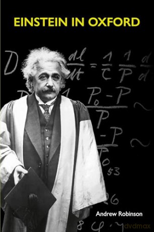 Einstein in Oxford - Andrew Robinson [KSIĄŻKA]